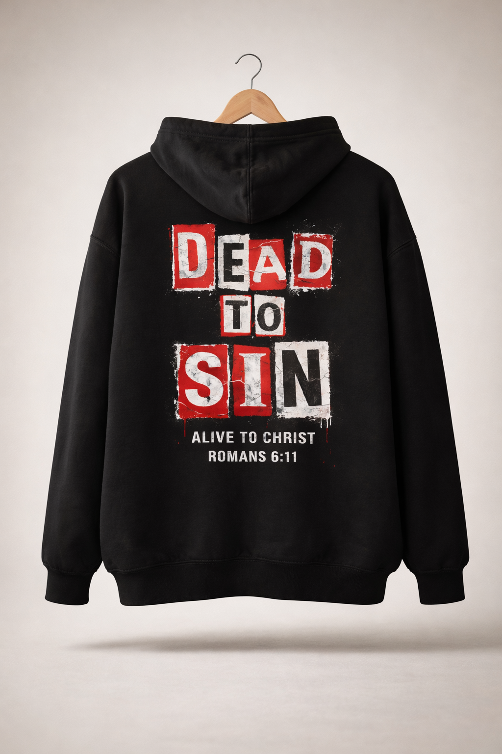 Dead To Sin Alive To Christ Hoodie - Romans 6:11